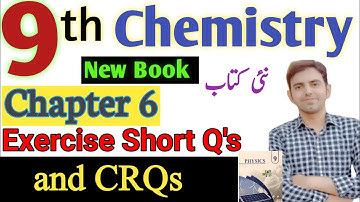 Class 9th chemistry New Book Chapter 6 | Exercise Short Question & Constructed Response Questions