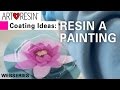 Art Resin Ideas Series 2 Coat a Painting