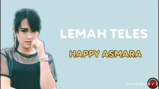 LEMAH TELES || LIRIK   ARTINYA - COVER HAPPY ASMARA