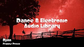 🎵 Djinn - Francis Preve 🎧 No Copyright Music 🎶 Dance & Electronic Music Resimi