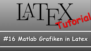 LaTeX Tutorial #16: Including MATLAB Plots in LaTeX
