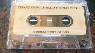 Gimisum Family - Skinny Pimp Part 1 (1994) [Full Tape]