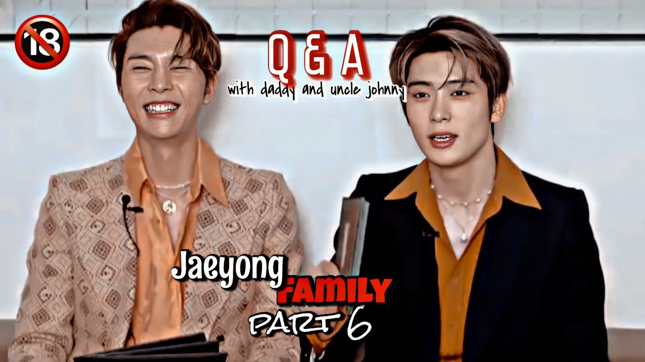 [FakeSub] jaeyong family eps 6 - Q & A bareng uncle john! bahas 18+?