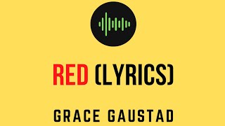 Grace Gaustad - Red (Lyrics Video)