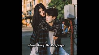 Download Lagu Sone Rang De Ranjheya MP3 Download Lagu Sone Rang De Ranjheya MP3