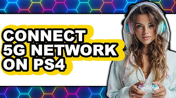 How to Connect 5g Network on Ps4 (easy Method)