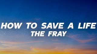 The Fray - How to Save a Life (Lyrics)