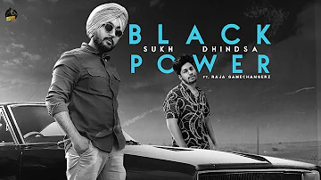 BLACK POWER (Full Video) Sukh Dhindsa  | Raja Gamechangerz | Sidhu Moose Wala | Latest Punjabi Songs