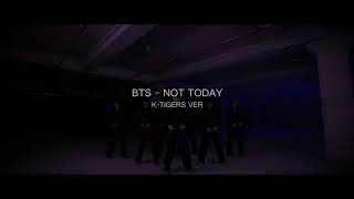 NOT TODAY-BTS ver. K Tigers Taekwondo