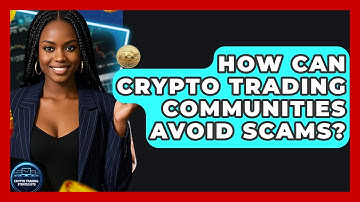 How Can Crypto Trading Communities Avoid Scams? - Crypto Trading Strategists