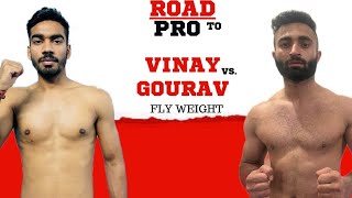 #Road_to_Pro #mma #fight Vinay Vs. Gourav ( Fly Weight)