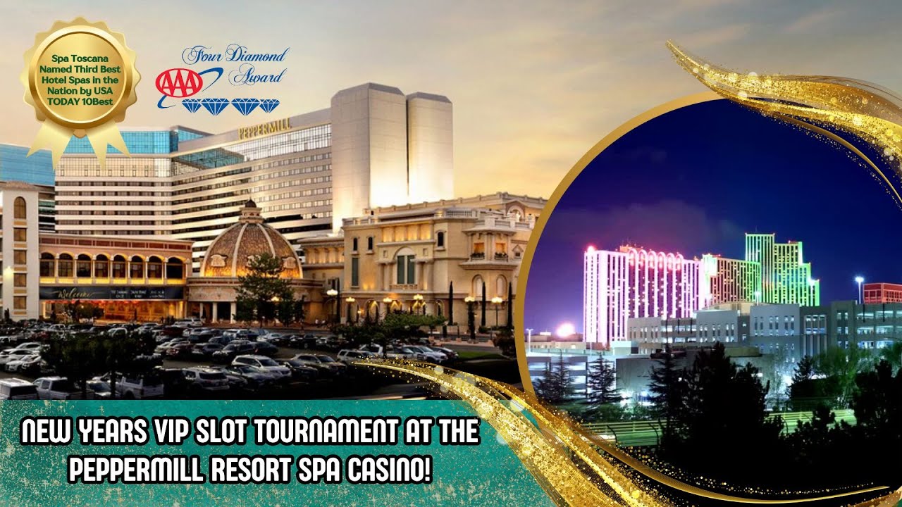 nơi đổi tiền của casino New Years VIP Slot Tournament and COMP Stay at the Peppermill Resort Spa Casino!