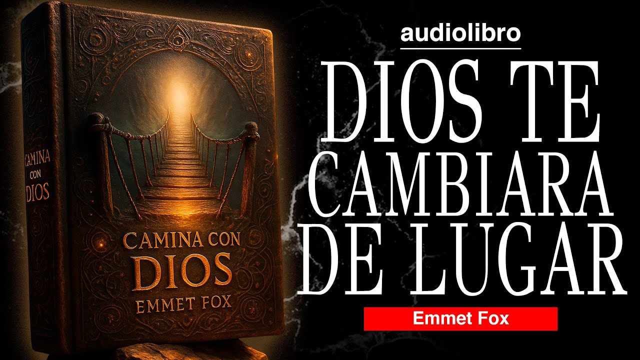 DIOS te LLEVARA a un NUEVO LUGAR,  el TIEMPO de CAMBIO LLEGO!! basado en EMMET FOX | AUDIOLIBRO