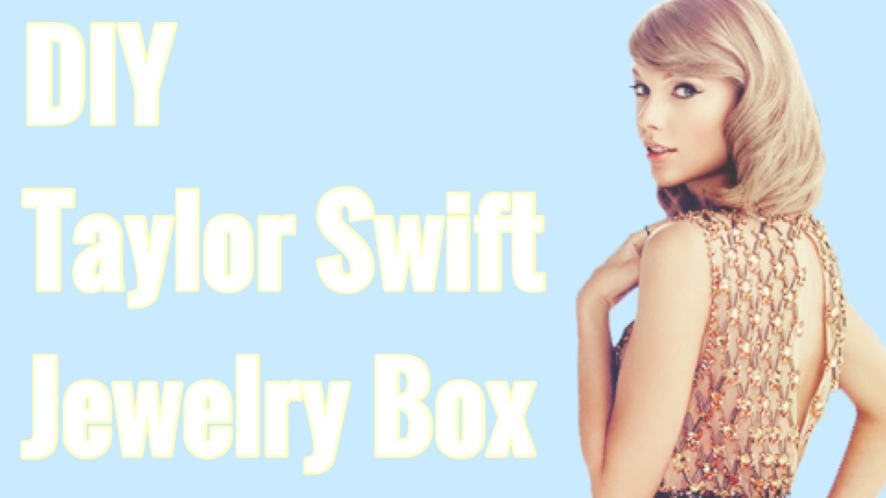 DIY TAYLOR SWIFT JEWELRY BOX! 