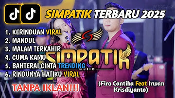 Fira Cantika X Irwan Krisdiyanto🎶- MANDUL - KERINDUAN - SIMPATIK MUSIC🎶FULL ALBUM TERBARU 2025
