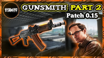 GunSmith Part 2 - Patch 0.15 | Escape From Tarkov Guide