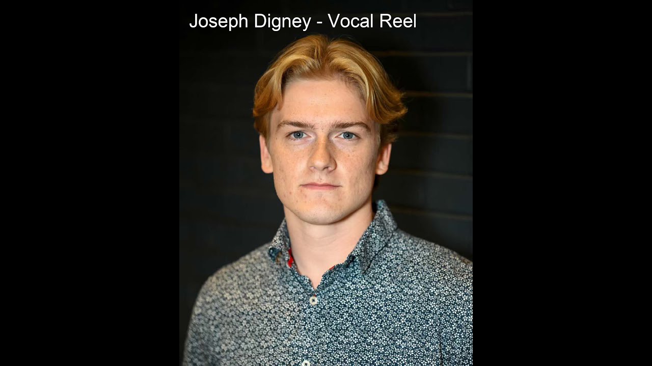 Joseph Digney  - Vocal Reel