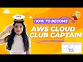 How to become aws cloud club captain  tips and tricks to become aws cloud club captain 