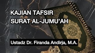 TAFSIRI OF THE LETTER AL-JUMU'AH - Ustadz Dr. Firanda Andirja, M.A.