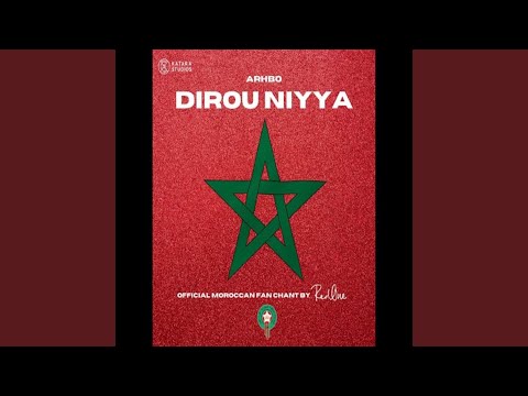 Dirou Niyya (Official Moroccan Fan Chant)