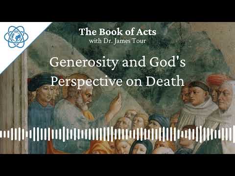 Acts Chapter 11 Part 4 Acts 12 Part 1 - Generosity and God's Perspective on Death - The Book of Acts