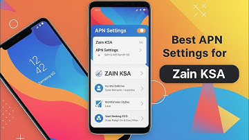 Best APN Settings for Samsung 5G on Zain KSA