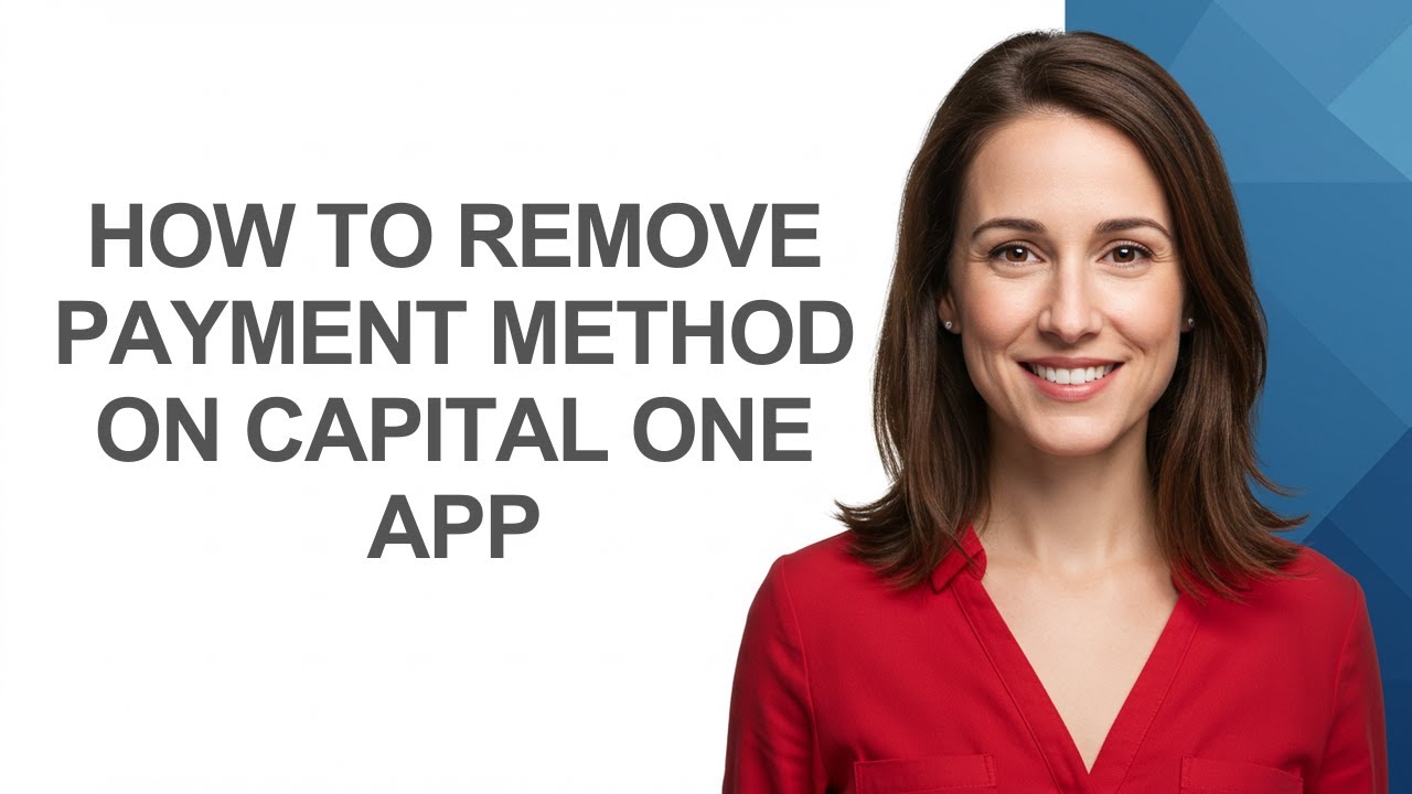 How To Remove Payment Method On Capital One App - AshleyHowTo - YouTube