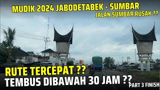 Rute Tercepat Mudik Jakarta Sumbar 2024❓Lintas Tengah Via Tol Prabumulih‼️Mobil Pribadi Part 3
