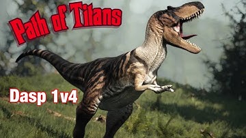 Path of Titans - Dasp vs Metri, Dasp, Laten and Allo