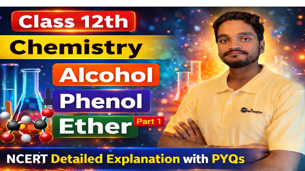 Class 12 Chemistry | Alcohol Phenol Ether 🔥 Part 1 | NCERT Explained ...