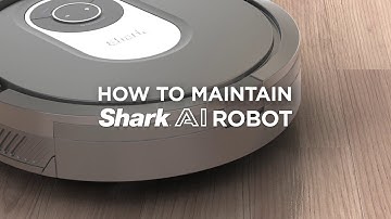 How to Maintain the Shark® AI Robot Vacuum