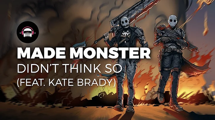 Made Monster - Didn't Think So (feat. Kate Brady) ...