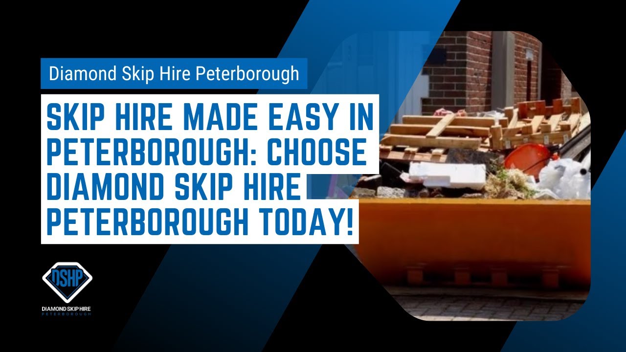 Diamond Skip Skip Hire Made Easy in Peterborough: Choose Diamond Skip Hire ...