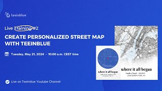 Live Training #2: Create personalize street maps with Teeinblue