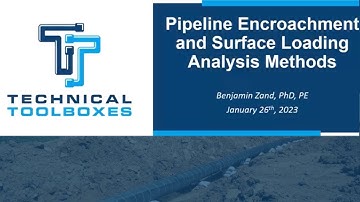Pipeline Encroachment & Surface Loading Analysis Methods | Dr. Benjamin Zand | Technical Toolboxes
