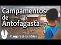 Los lugares mas horribles del mundo: Campamentos de Antofagasta