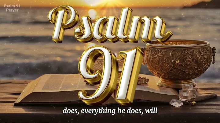 PSALM 91: The most powerful prayer in the Bible  Pray seven times  Protection and healing from God.