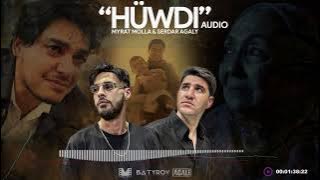 MYRAT MOLLA & SERDAR AGALI - HUWDI (OFFICAL AUDIO MP3)