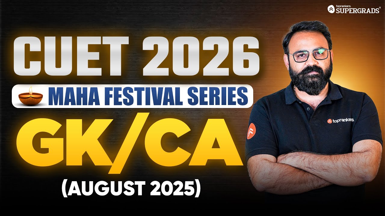 CUET 2026 Maha Festival | General Knowledge & Current Affairs ...