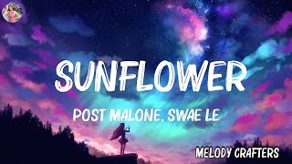 [ Loop 1 Hour ]  Post Malone, Swae Lee - Sunflower (Lyrics) | ..Lyrics 2023 |  Melody Crafters