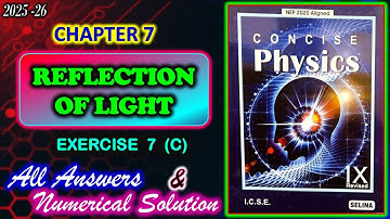 Reflection of Light | Exercise 7C | Class 9 Physics Chapter 7 | All Answers | 2025-26