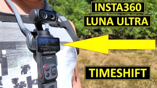 Insta360 Luna Ultra | TimeShift TUTORIAL Made EASY! | The Complete WALKTHROUGH