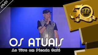 Video thumbnail of "Os Atuais - Colchão Gelado #8 - DVD 50 ANOS"