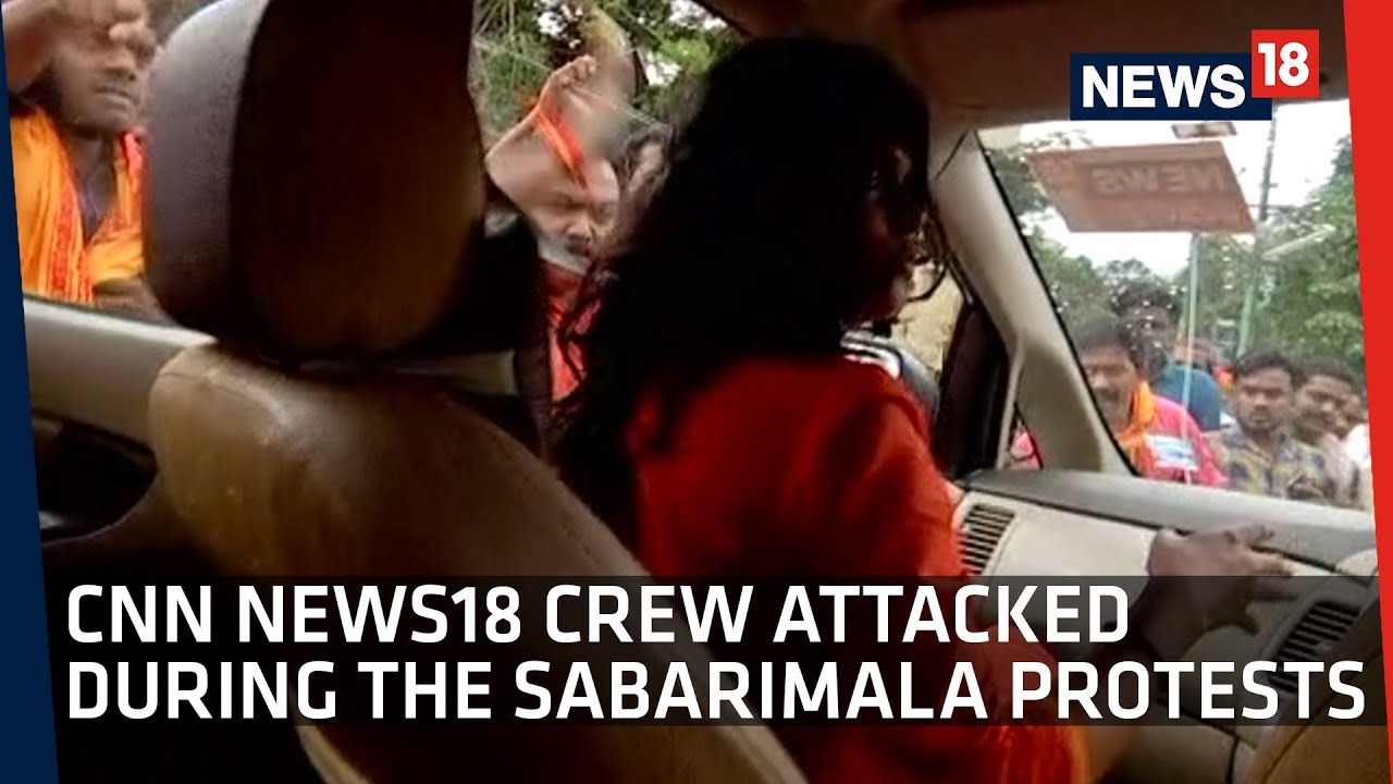 CNN-News18 Crew Attacked in Nilakkal During The Sabarimala Protest | News18