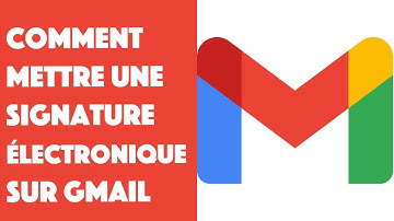 Comment mettre une signature électronique sur Gmail ?