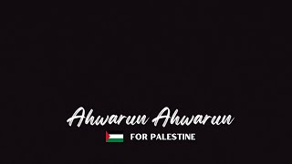 Ahwarun Ahwarun 🏴 Arabic Nasheed | ENGLISH & ARABIC LYRICS | Hadi Faour | أنا ثائر | 🇵🇸
