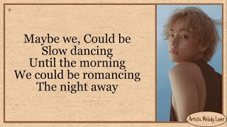 V Slow Dancing Easy Lyrics