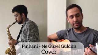 Pinhani - Ne Güzel Güldün Emre Altınkurt & Orçun Varolsun Cover