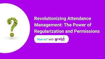 Revolutionizing Attendance Management: The Power of Regularization and Permissions