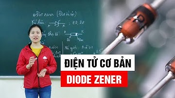 Điện Tử Cơ Bản - Diode Zener